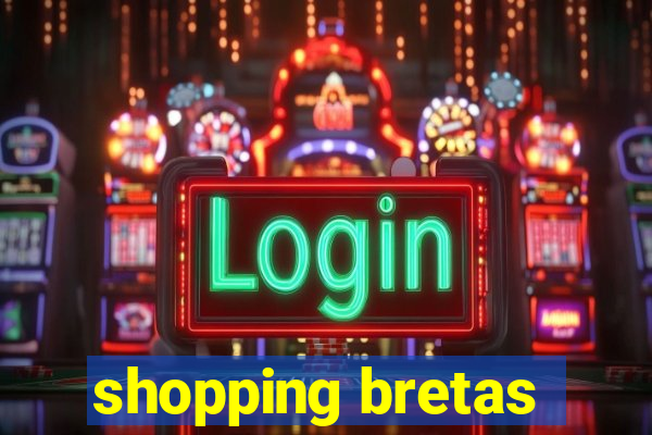 shopping bretas